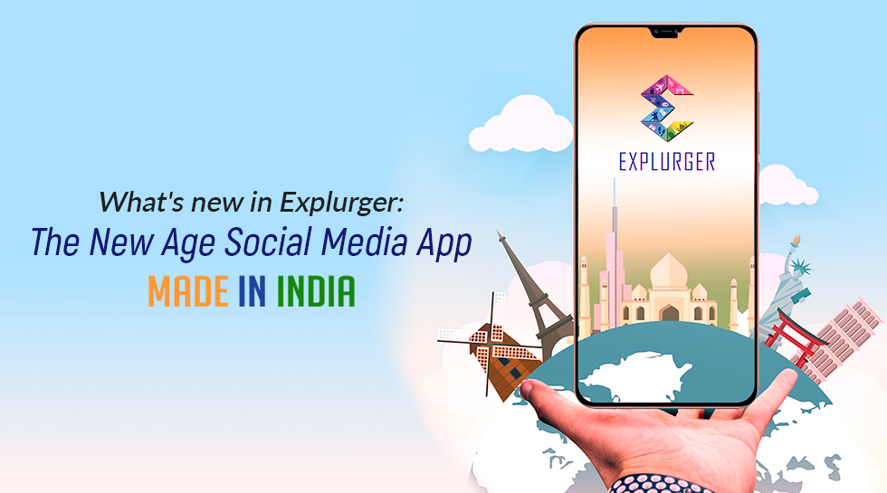 Why is Explurger the new-age social media app for travellers?
