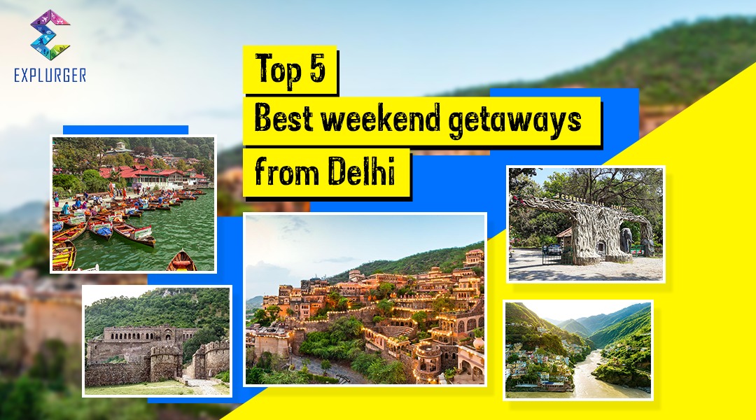 weekend getaways from delhi