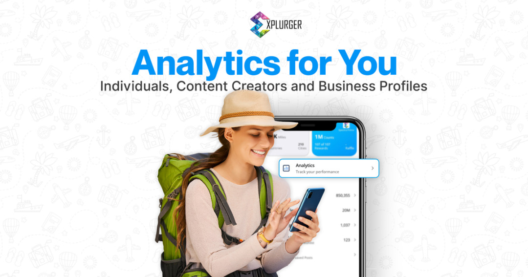 Explurger ANALYTICS: UNDERSTAND YOUR GROWTH ON EXPLURGER